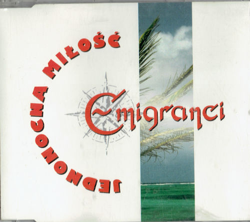 Emigranci - Jednonocna Miłość (1995) Singiel